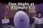 One Night at Flumpty